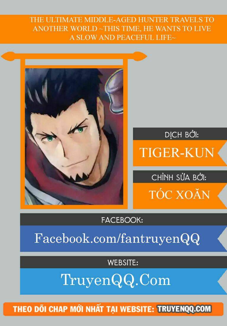 The Ultimate Middle-Aged Hunter Travels To Another World ~This Time, He Wants To Live A Slow And Pea Chương 1 Ảnh 2