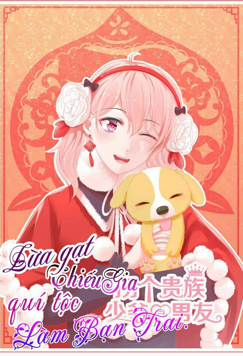 Lừa Gạt Thiếu Gia Quí Tộc Làm Bạn Trai Chương 6 Ảnh 3