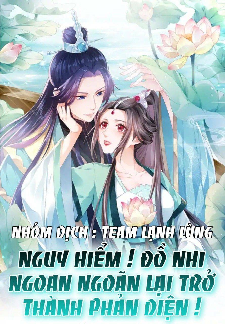 Nguy Hiểm ! Đồ Nhi Ngoan Ngoãn Lại Trở Thành Phản Diện ! Chương 1 Ảnh 3