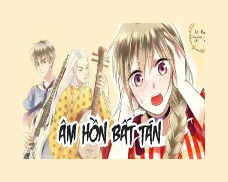 Âm Hồn Bất Tán Chương 2 Ảnh 2