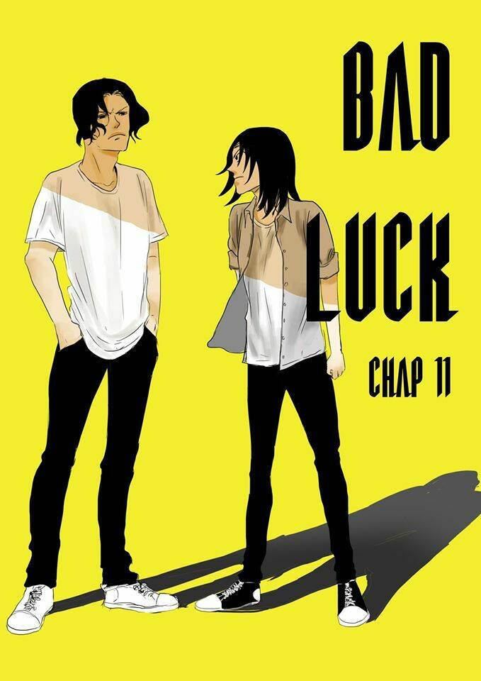 Bad Luck Chương 11 Ảnh 2