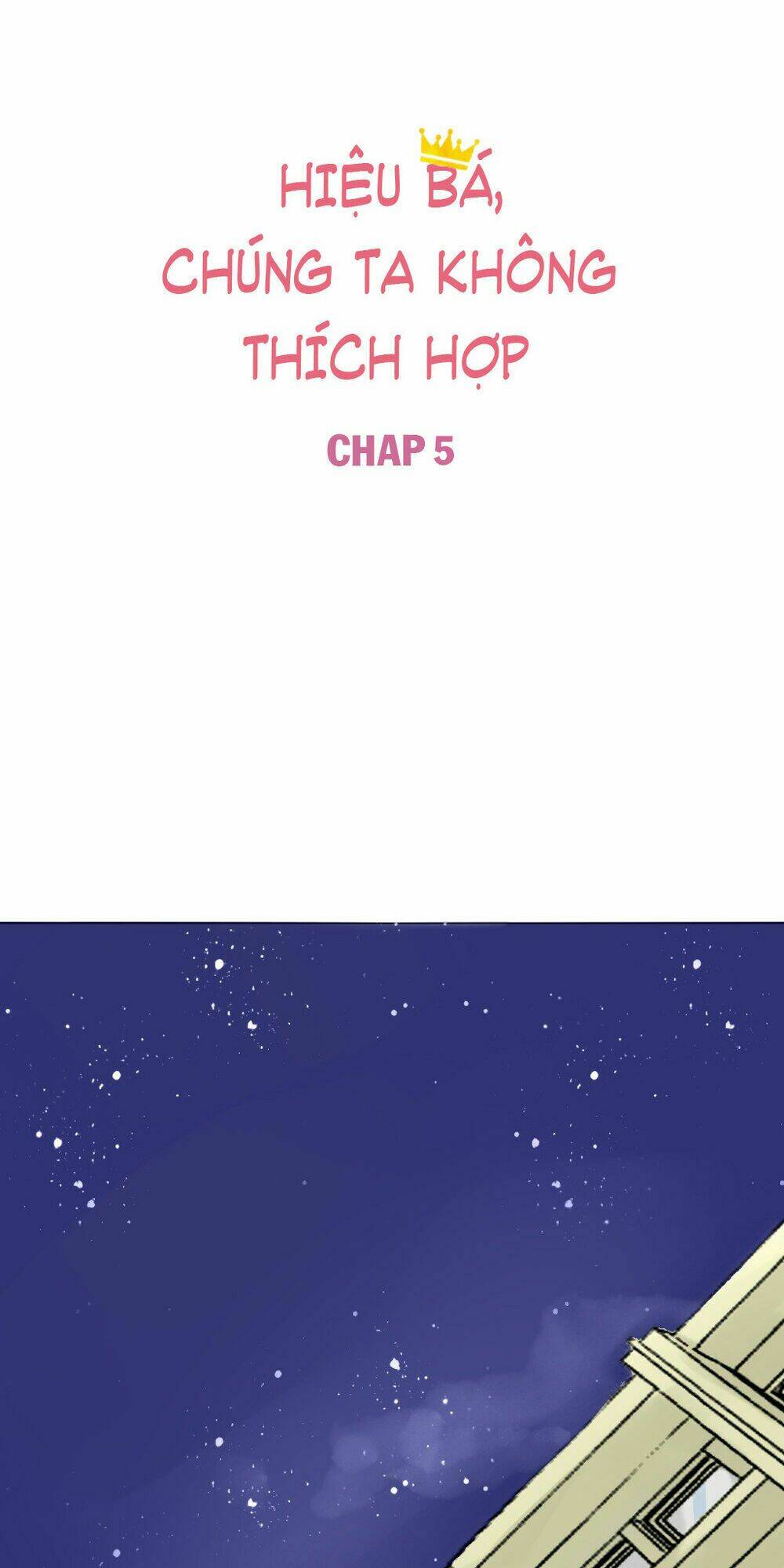 Hiệp Bá, Chúng Ta Không Phù Hợp Chương 5 Ảnh 3
