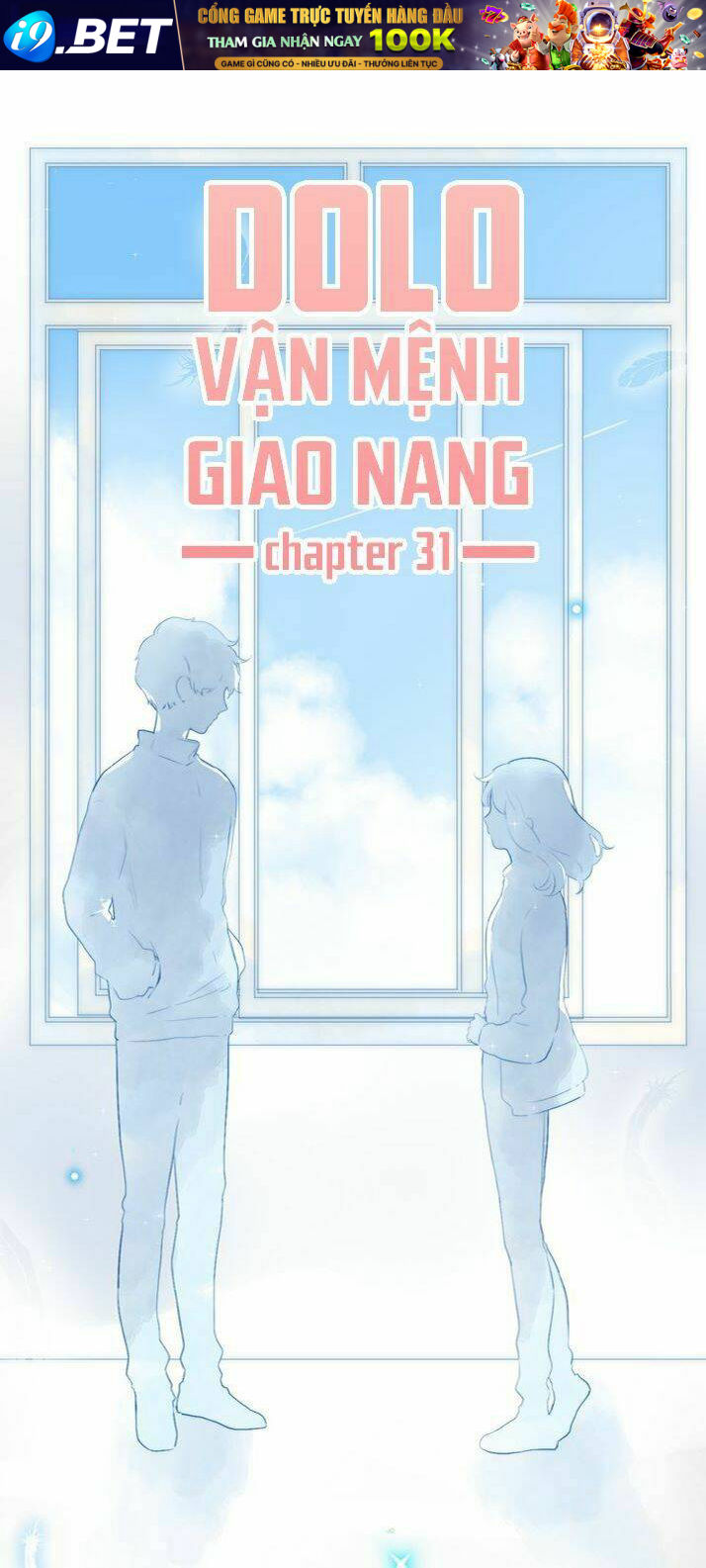 Dolo Mệnh Vận Giao Nang Chương 31 Ảnh 2