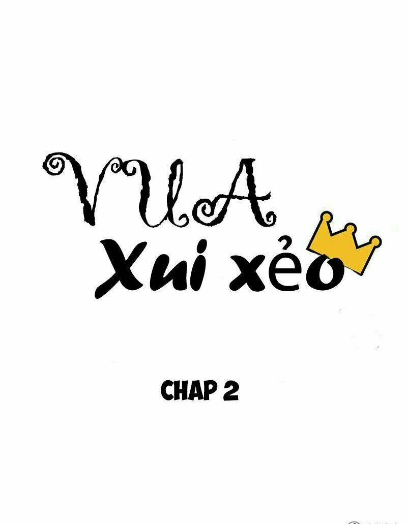 Vua Xui Xẻo Chương 2 Ảnh 4