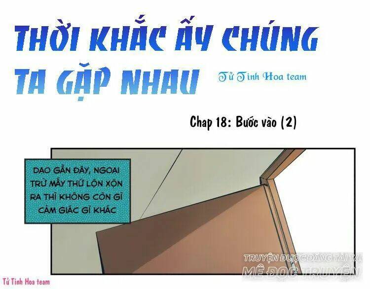 Thời Khắc Ấy, Chúng Ta Gặp Nhau Chương 18 Ảnh 2