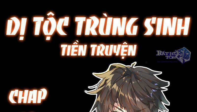 Dị Tộc Trùng Sinh Tiền Truyện Chương 4 Ảnh 3