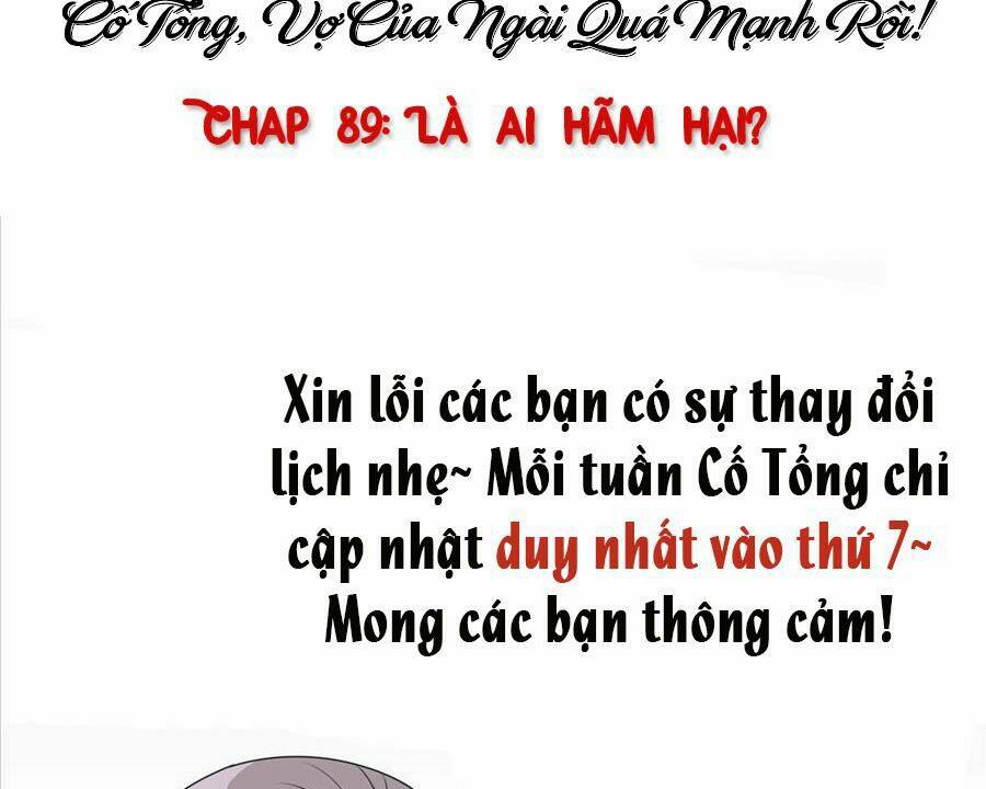 Cố Tổng, Vợ Của Ngài Quá Mạnh Rồi! Chương 89 Ảnh 57