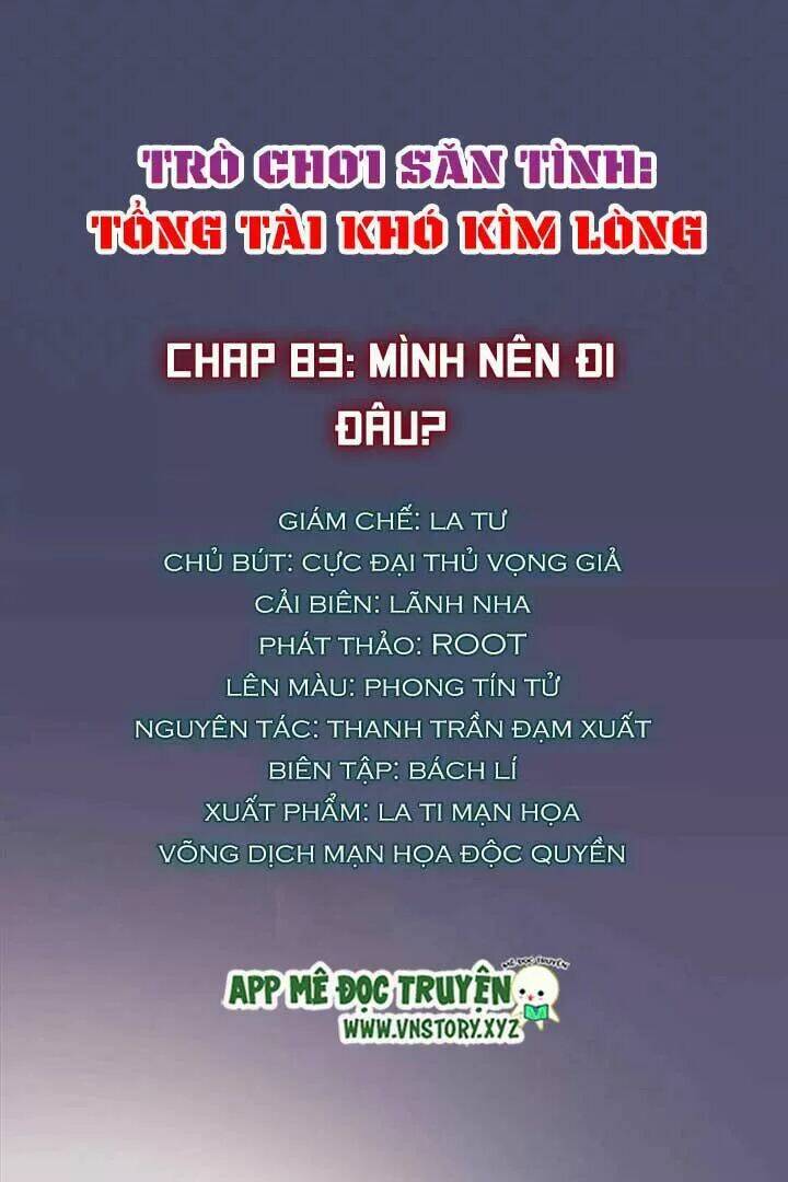 Trò Chơi Săn Tình - Tổng Tài Khó Kìm Lòng Chương 83 Ảnh 2