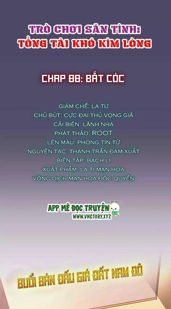 Trò Chơi Săn Tình - Tổng Tài Khó Kìm Lòng Chương 88 Ảnh 2
