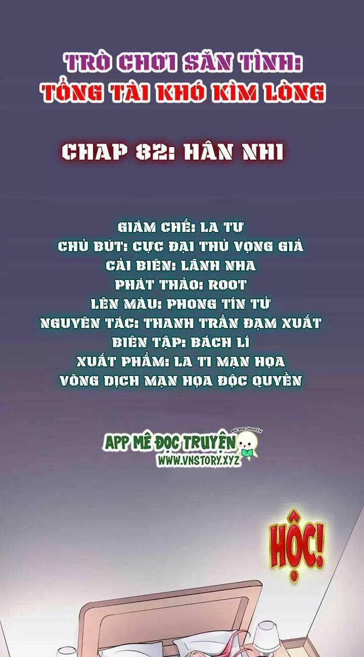 Trò Chơi Săn Tình - Tổng Tài Khó Kìm Lòng Chương 82 Ảnh 2