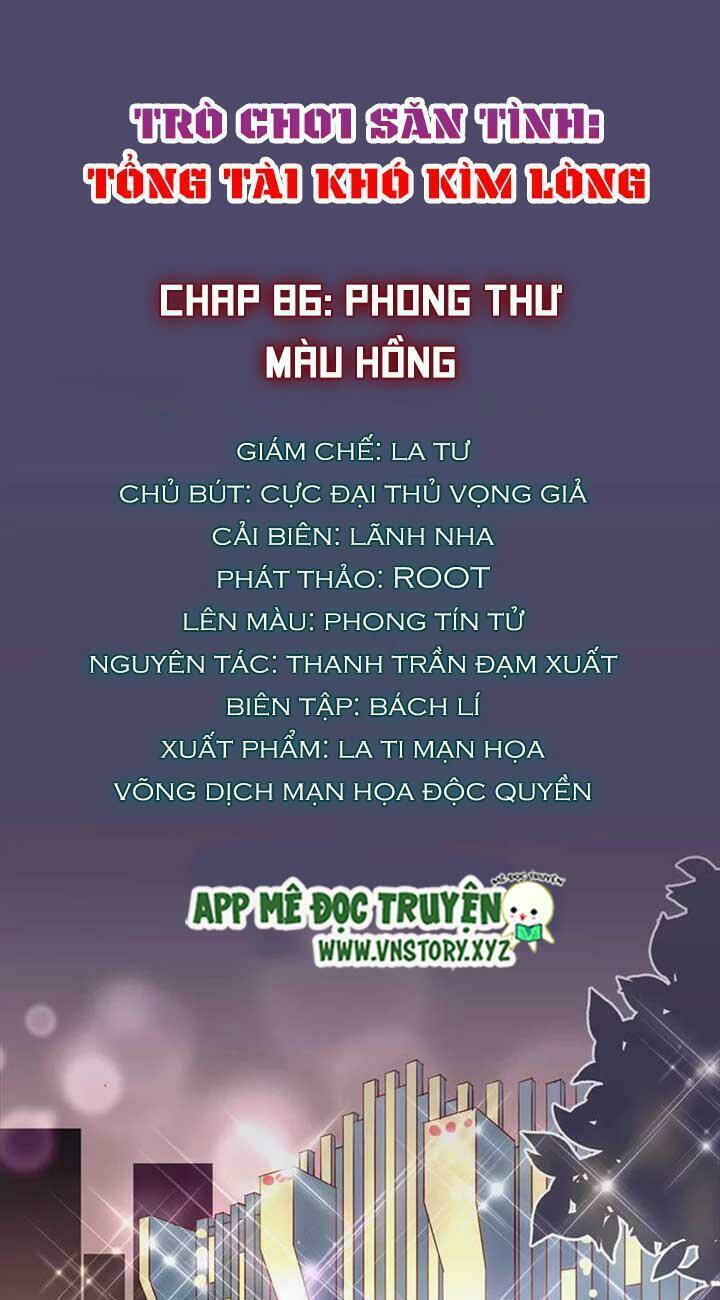 Trò Chơi Săn Tình - Tổng Tài Khó Kìm Lòng Chương 86 Ảnh 2