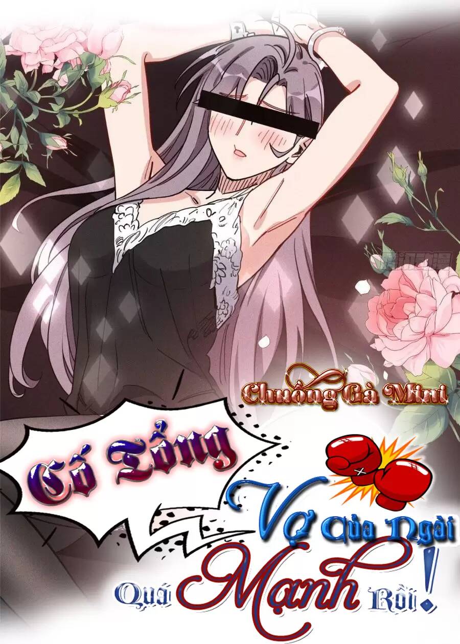Cố Tổng, Vợ Của Ngài Quá Mạnh Rồi! Chương 72 Ảnh 2