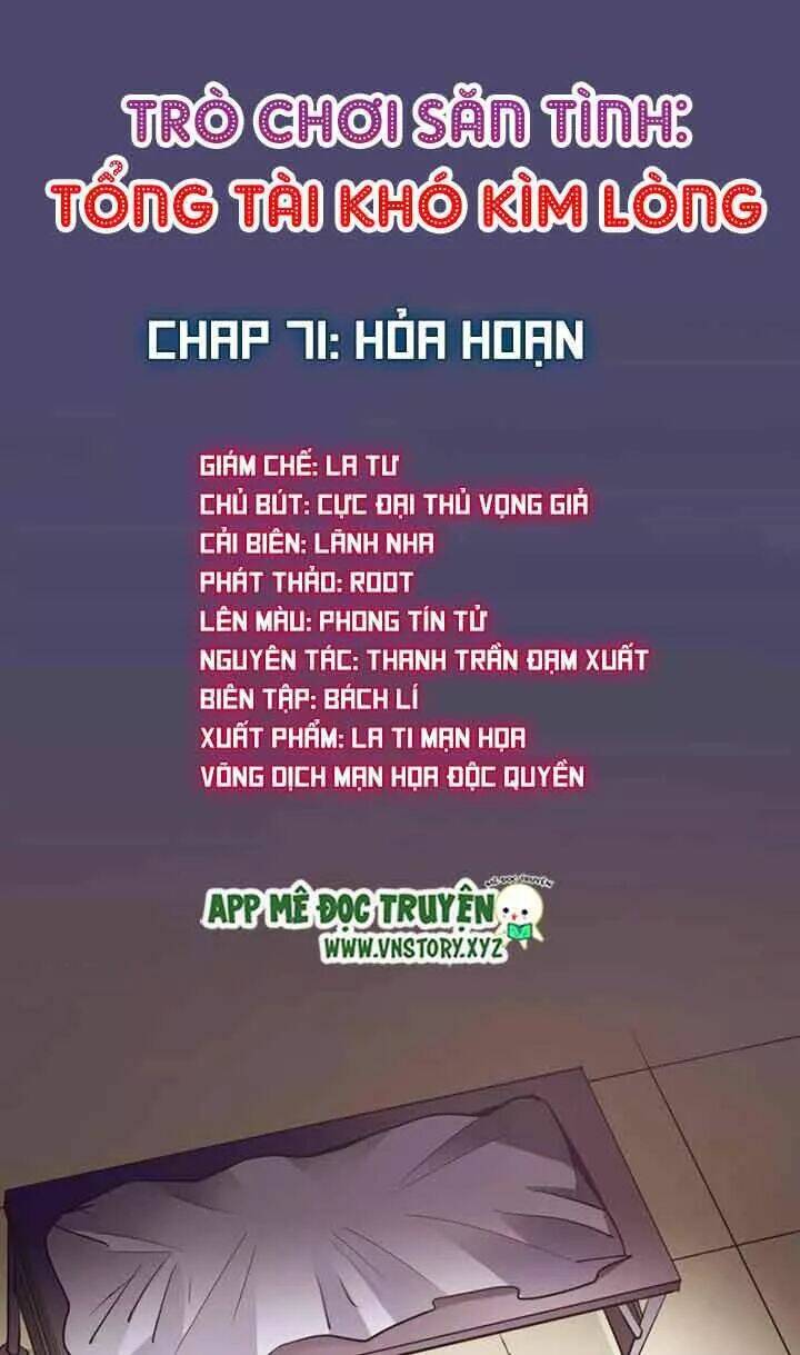 Trò Chơi Săn Tình - Tổng Tài Khó Kìm Lòng Chương 71 Ảnh 2