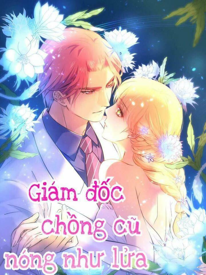 Giám Đốc Chồng Cũ Nóng Như Lửa Chương 3 Ảnh 2