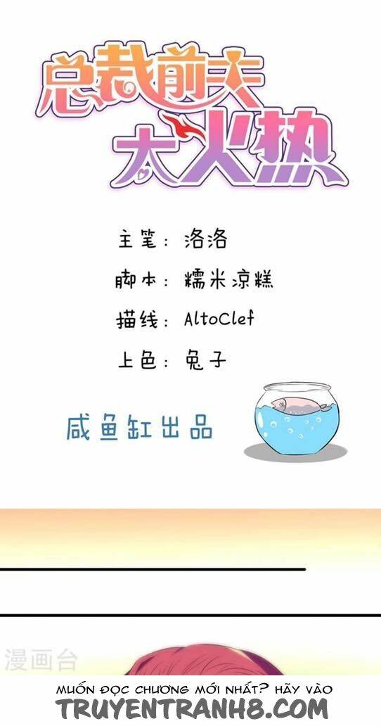 Giám Đốc Chồng Cũ Nóng Như Lửa Chương 5 Ảnh 3