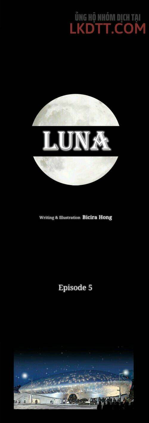 Luna - Dưới Ánh Trăng Chương 5 Ảnh 7