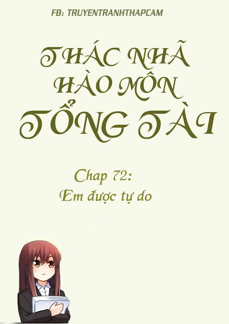 Thác Nhạ Hào Môn Tổng Tài Chương 72 Ảnh 2