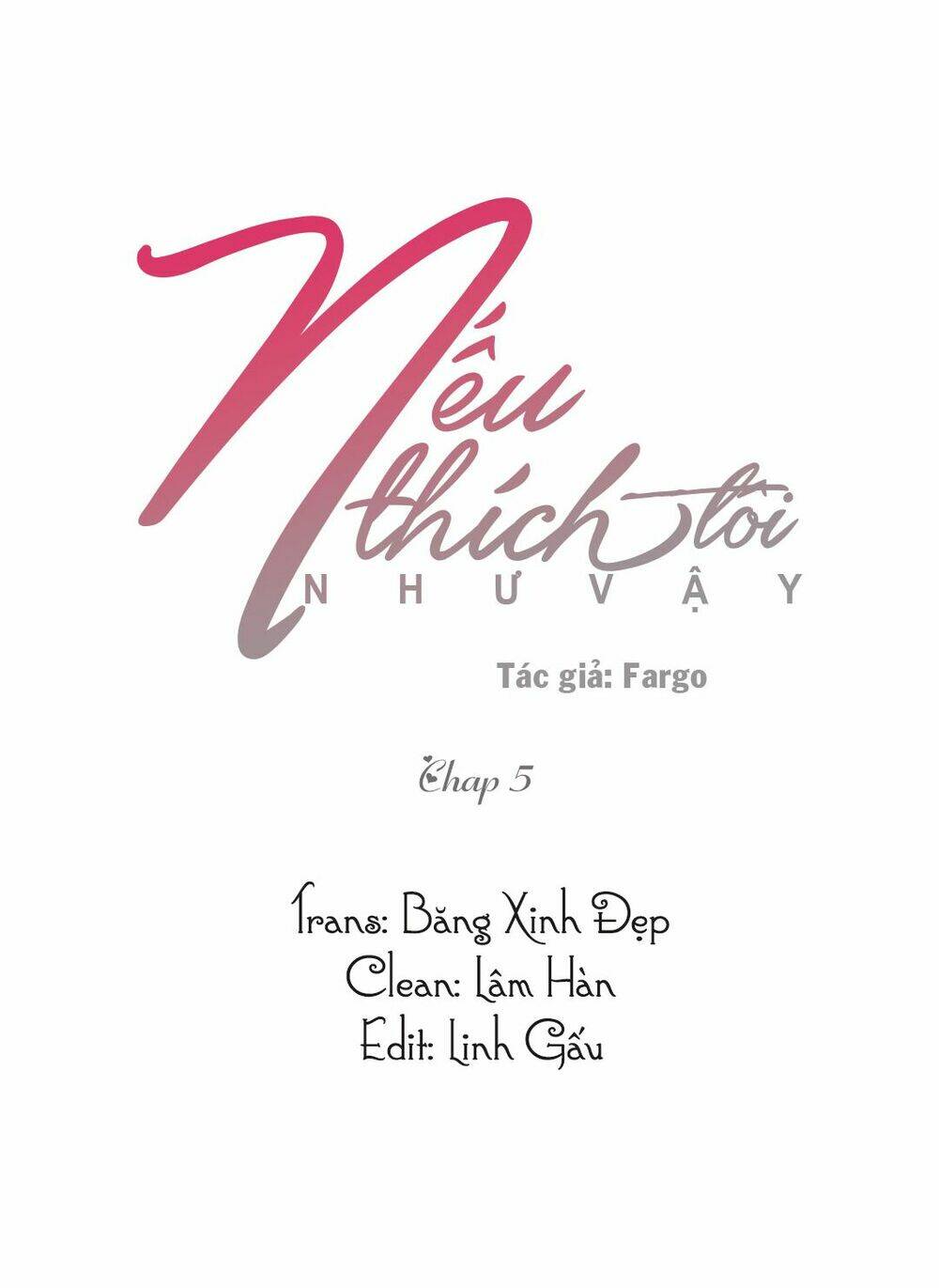 Nếu Thích Tôi Như Vậy (Ss2) Chương 5 Ảnh 3