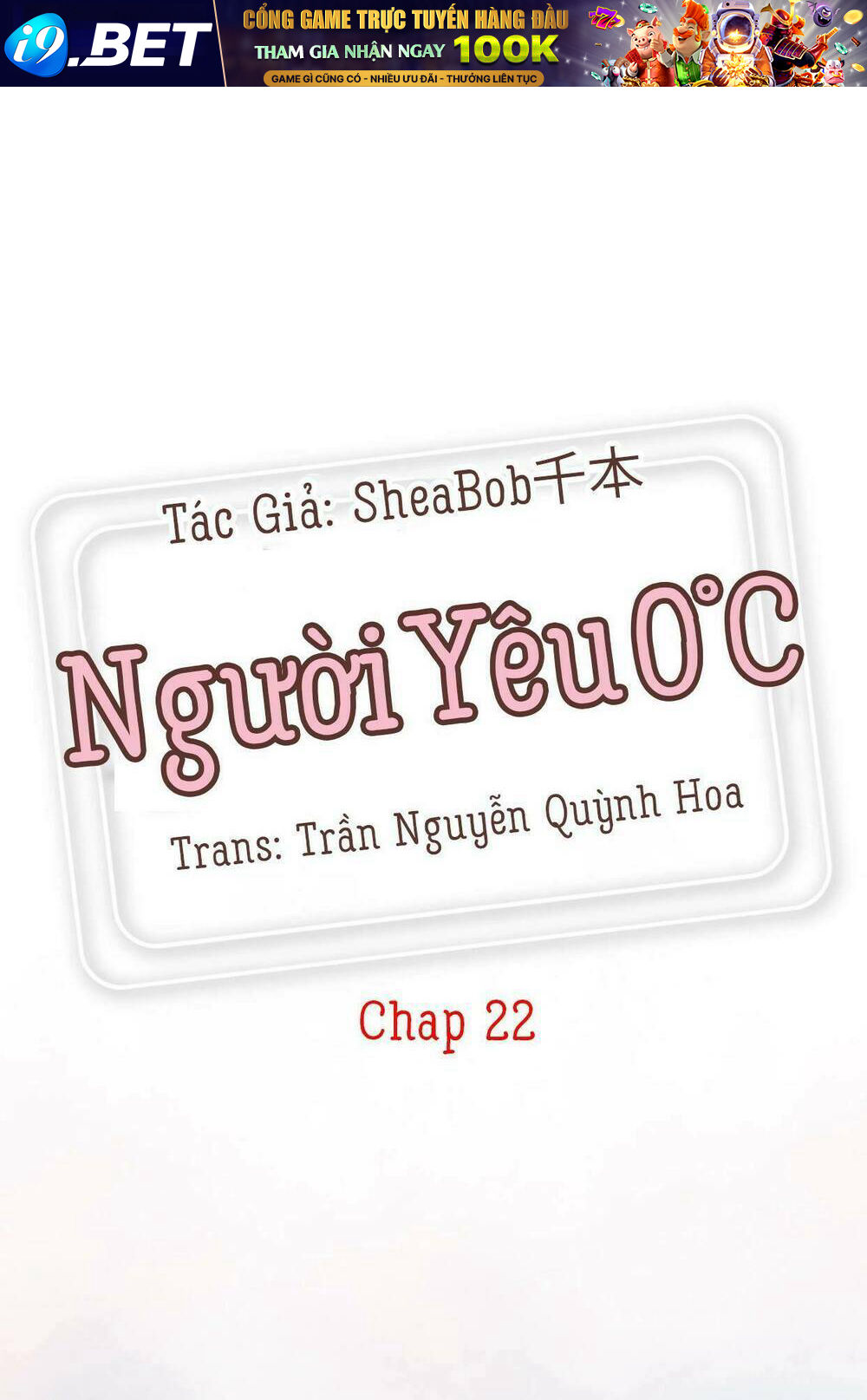 Người Yêu 0 Độ Chương 22 Ảnh 2