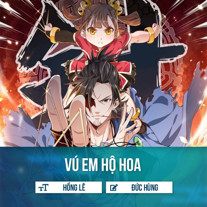 Vú Em Hộ Hoa Chương 20 Ảnh 2