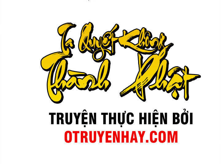 Ta Quyết Không Thành Phât Chương 5 Ảnh 3