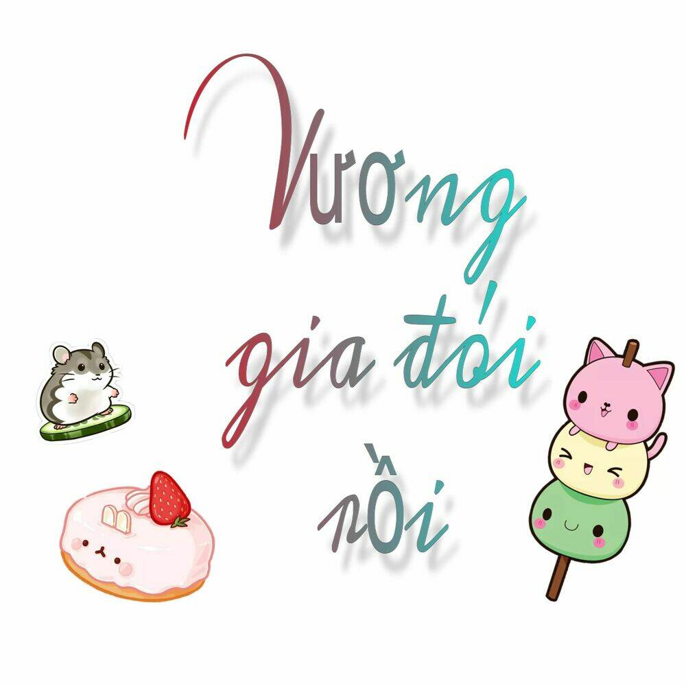 Vương Gia Đói Rồi Chương 13 Ảnh 3