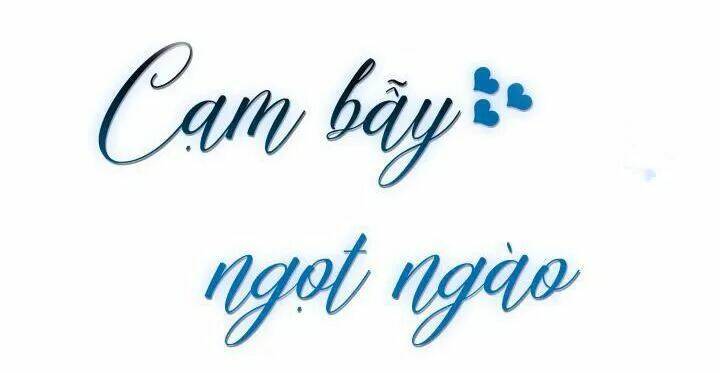 Cạm Bẫy Ngọt Ngào Chương 90 Ảnh 11