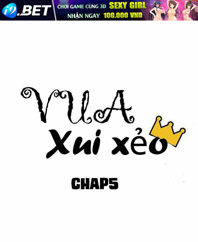 Vua Xui Xẻo Chương 5 Ảnh 11