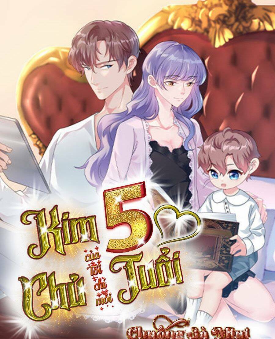 Kim Chủ Của Tôi Mới Năm Tuổi Chương 16 Ảnh 41