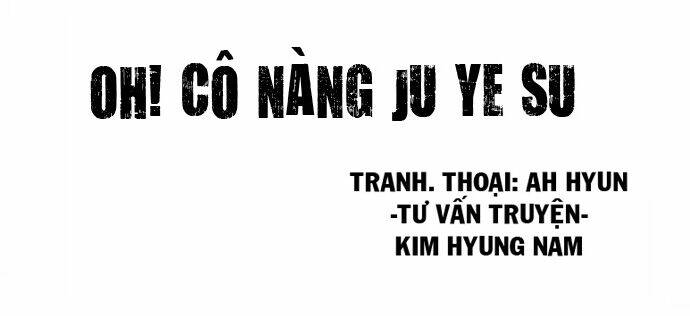 Oh! Cô Nàng Oh Yesu Chương 9 Ảnh 8