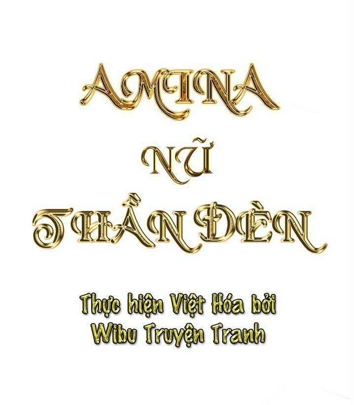 Amina - Nữ Thần Đèn Chương 24 Ảnh 3