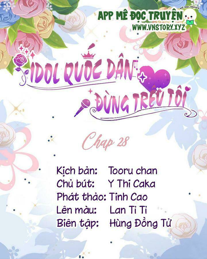 Idol Quốc Dân Đừng Trêu Tôi Chương 28 Ảnh 2