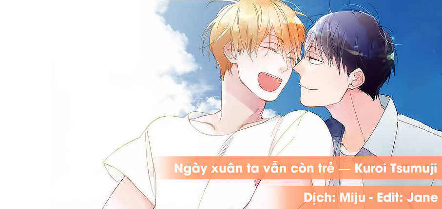 Ngày Xuân Ta Vẫn Còn Trẻ Chương 10 Ảnh 2