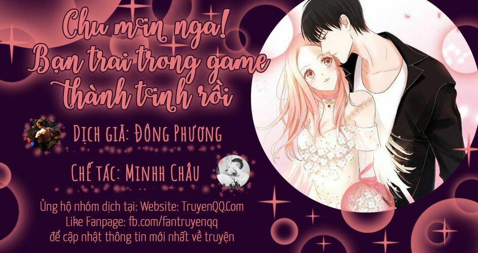 Chu Mi Nga! Bạn Trai Trong Game Thành Tinh Rồi Chương 7 Ảnh 2
