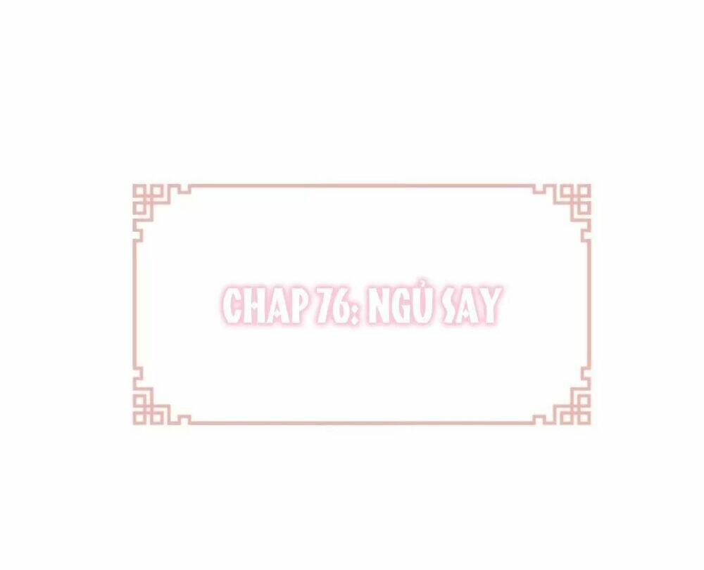 Lại Bị Bệnh Chiều Chuộng Quấn Lấy Chương 76 Ảnh 6