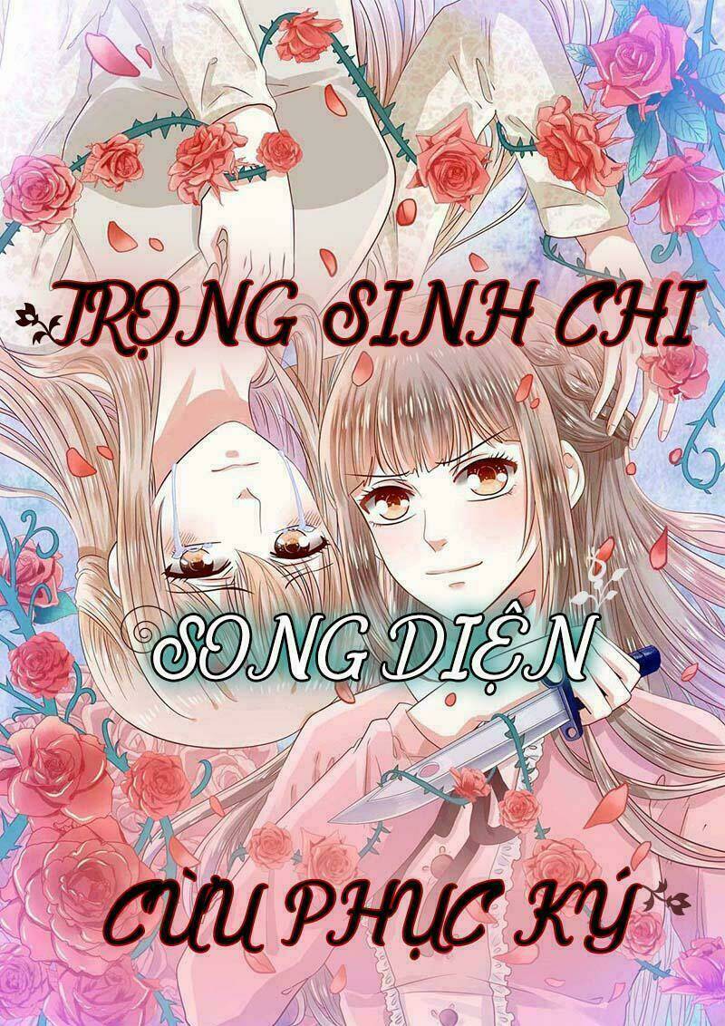 Trọng Sinh Chi Song Diện Cừu Phục Ký Chương 2 Ảnh 4