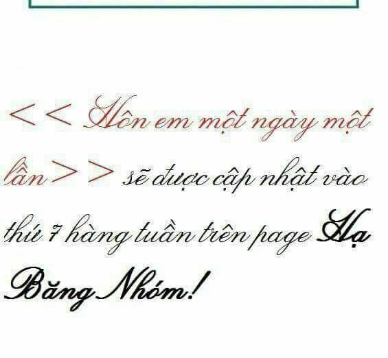 Hôn Em Một Ngày Một Lần Chương 1 Ảnh 47