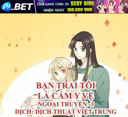 Bạn Trai Tôi Là Cẩm Y Vệ Chương 100 Ảnh 2