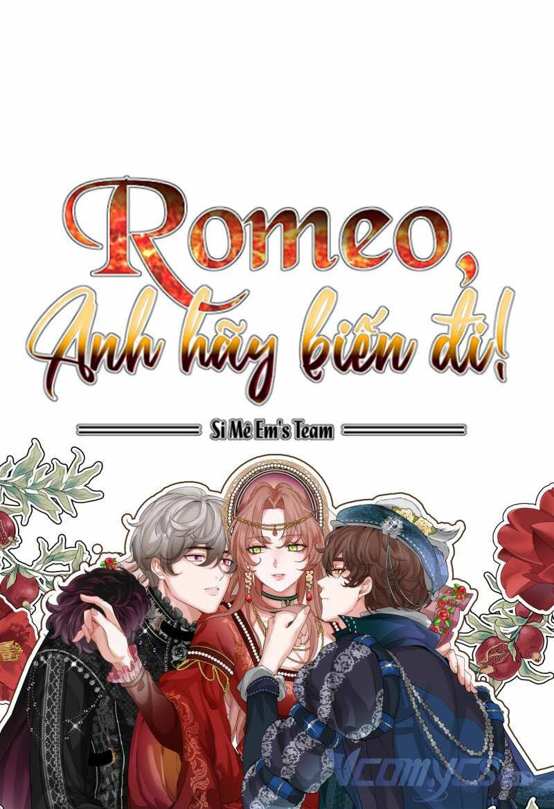 Romeo, Chàng Hãy Biến Đi Chương 26 Ảnh 74