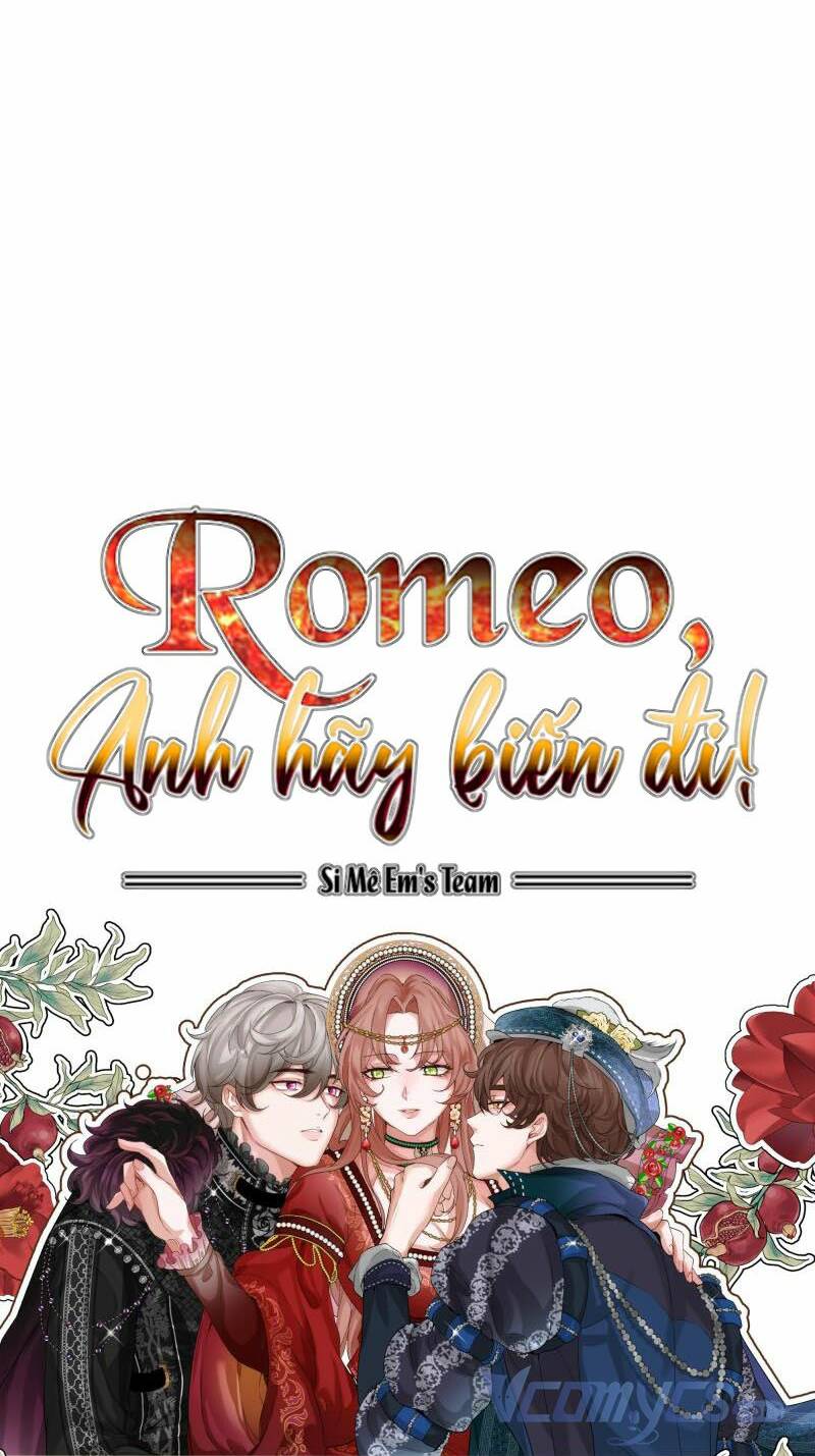 Romeo, Chàng Hãy Biến Đi Chương 28 Ảnh 57