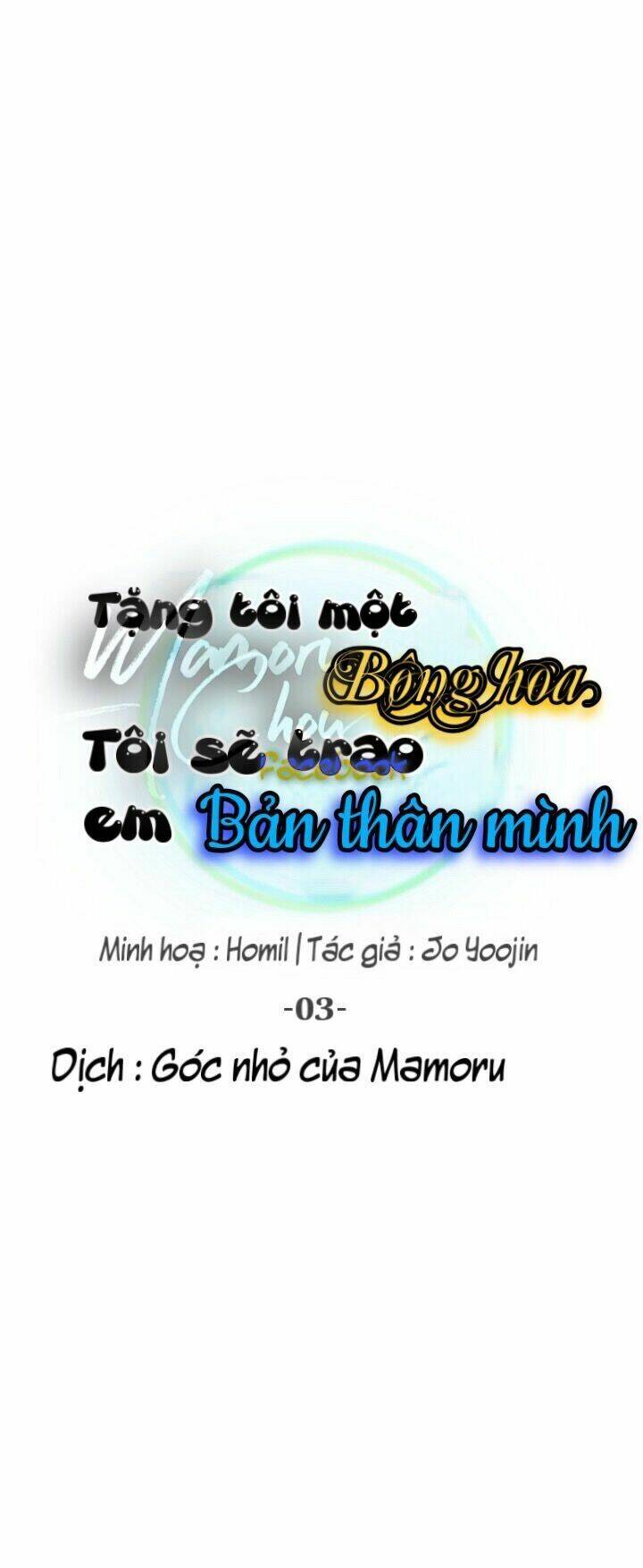 Tặng Tôi Một Đoá Hoa, Tôi Sẽ Trao Em Bản Thân Mình Chương 3 Ảnh 9