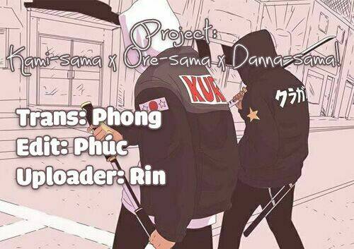 Kami-Sama X Ore-Sama X Danna-Sama! Chương 20 Ảnh 2