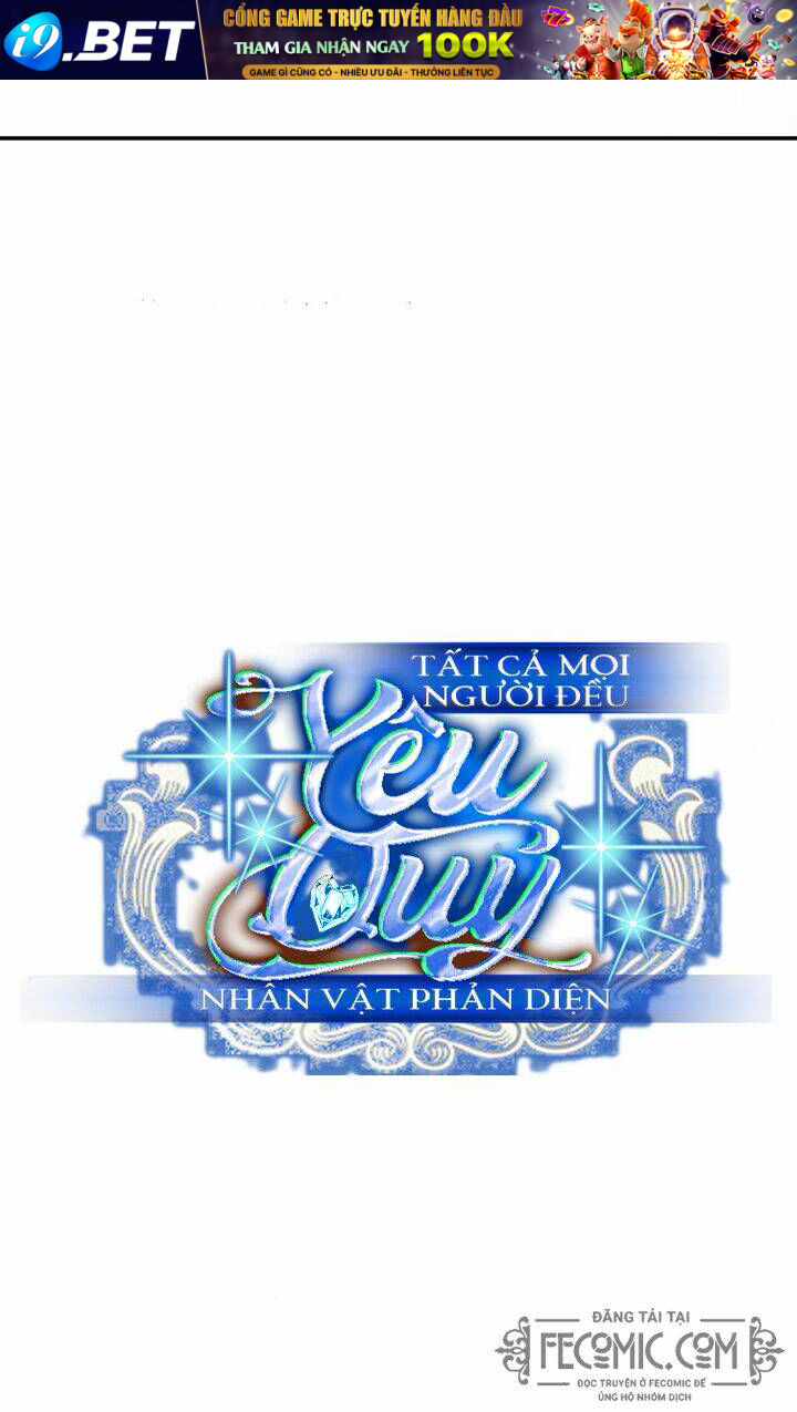 Tất Cả Mọi Người Đều Yêu Quý Nhân Vật Phản Diện Chương 26 Ảnh 25