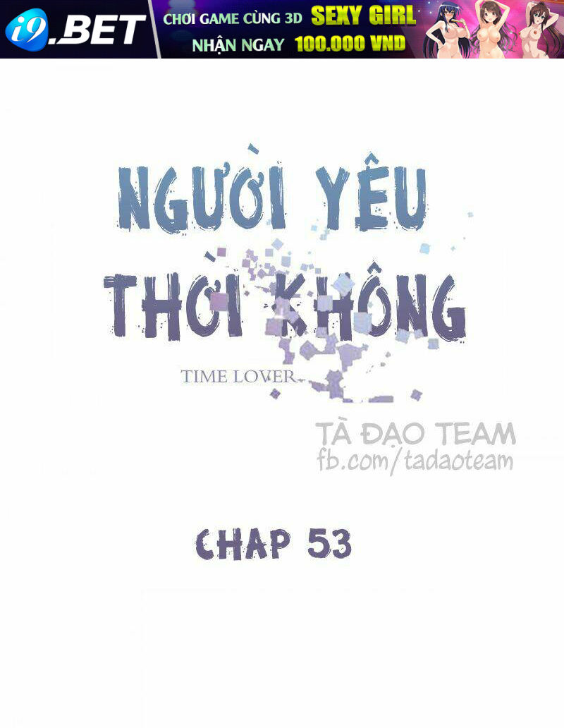 Người Yêu Thời Không Chương 53 Ảnh 3