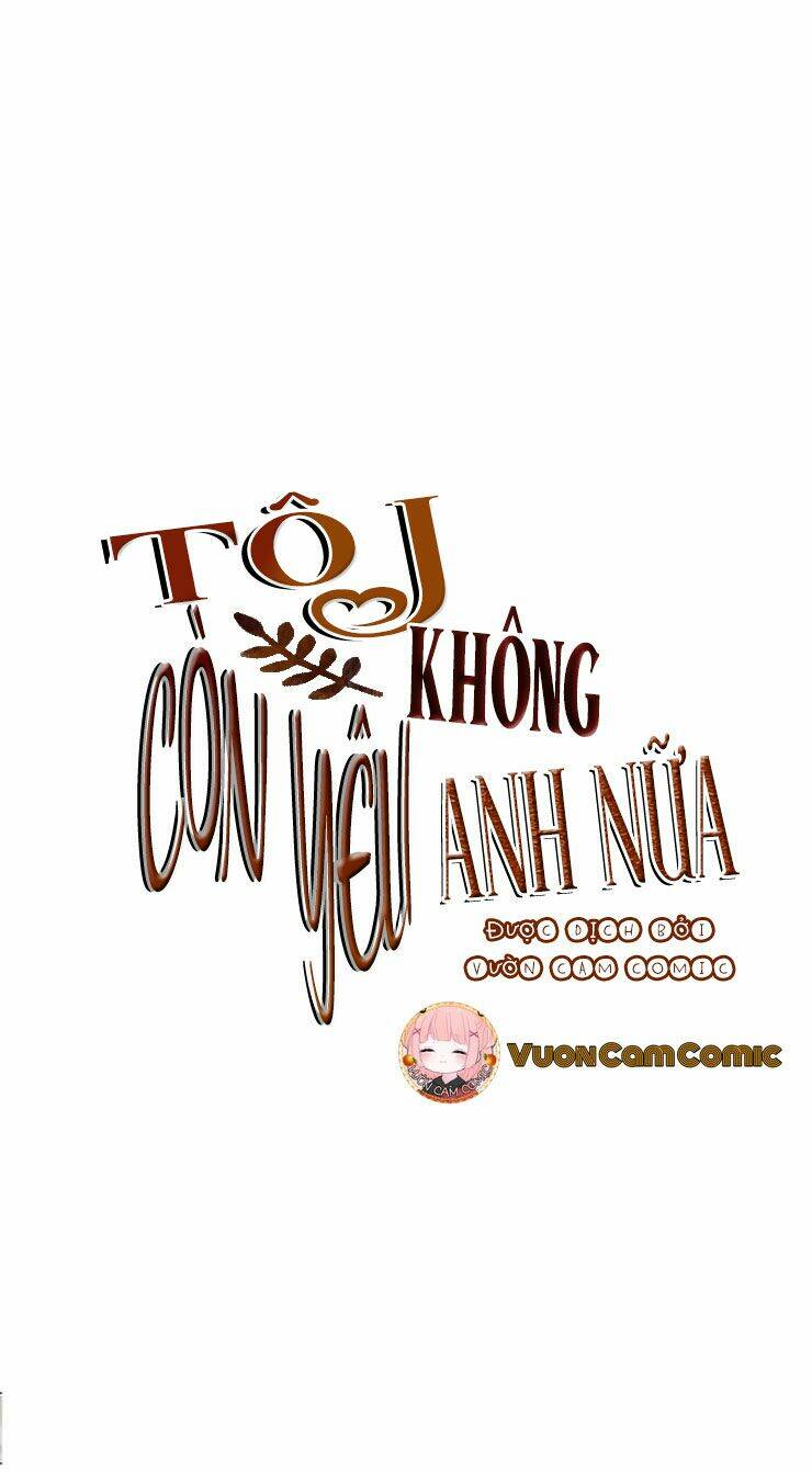 Tôi Không Còn Yêu Anh Nữa Chương 48 Ảnh 20