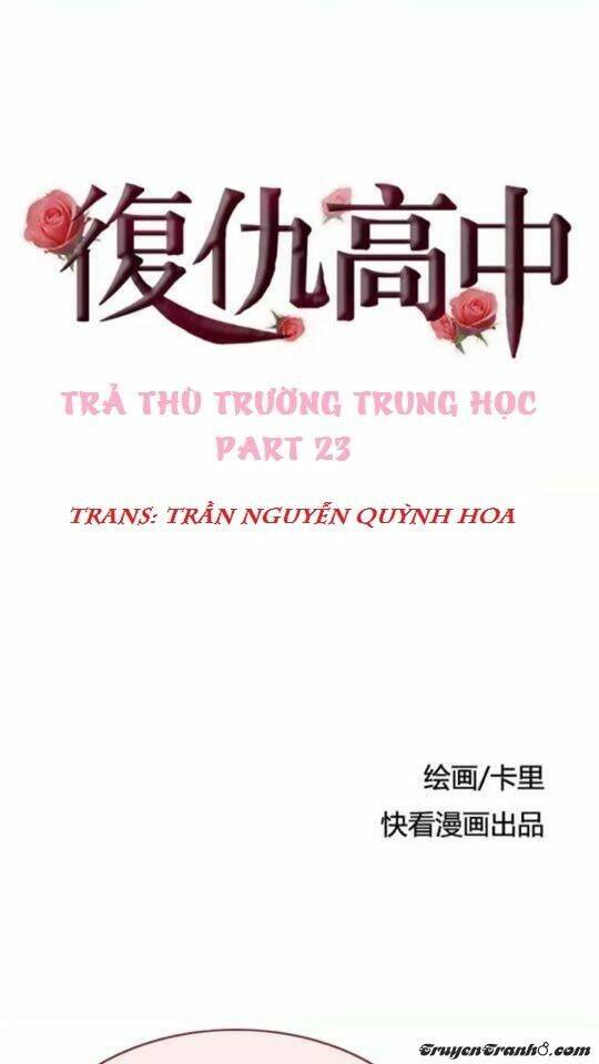 Trả Thù Trường Trung Học Chương 23 Ảnh 2