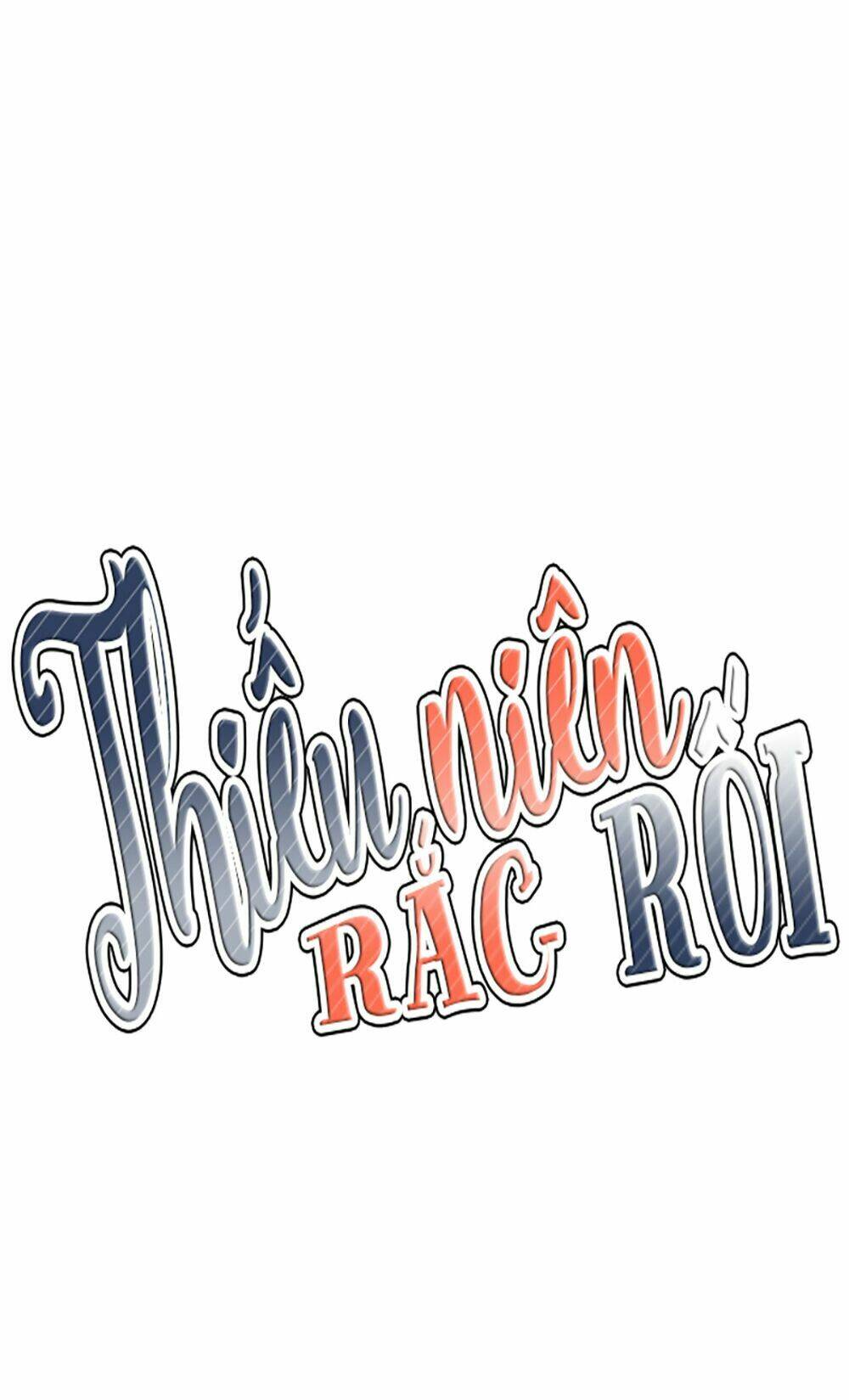 Thiếu Niên Rắc Rối Chương 5 Ảnh 13