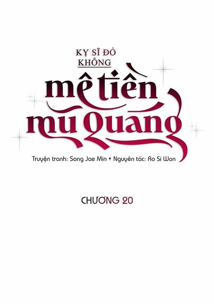 Kỵ Sĩ Đỏ Không Mê Tiền Mù Quáng Chương 20 Ảnh 29