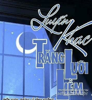 Luyến Khúc Trăng Lưỡi Liềm Chương 5 Ảnh 2