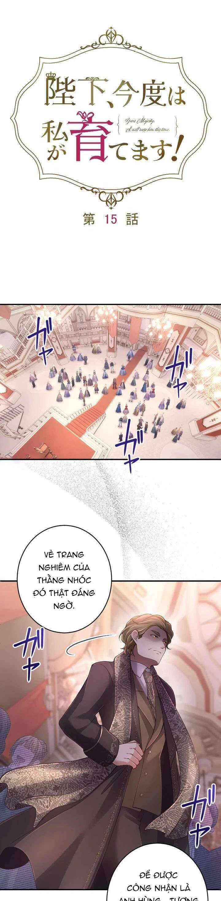 Bệ Hạ À, Từ Giờ Tôi Sẽ Nuôi Dưỡng Thằng Bé Chương 15 Ảnh 13